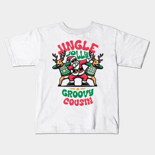 Cousin - Holly Jingle Jolly Groovy Santa and Reindeers in Ugly Sweater Dabbing Dancing. Personalized Christmas Kids T-Shirt by Lunatic Bear